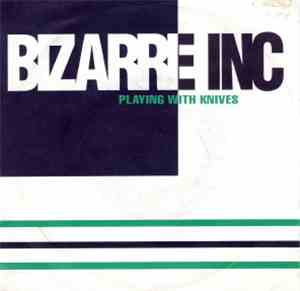 Bizarre Inc - Playing With Knives
