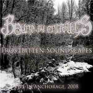 Bound By Entrails - Frostbitten Soundscapes (Live In Anchorage, 2008)