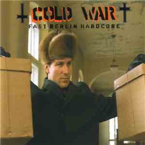 Cold War  - Fast Berlin Hardcore