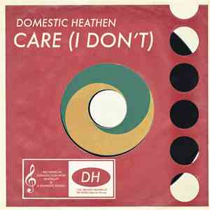 Domestic Heathen - Care (I Don't)