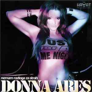 Donna Ares - Nemam Razloga Za Strah
