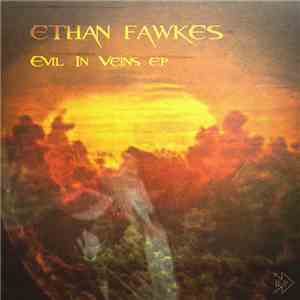 Ethan Fawkes - Evil In Veins E.P.