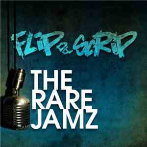 Flip Da Scrip - The Rare Jamz  - Remastered
