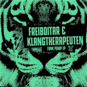 Freiboitar & Klangtherapeuten - Funk Pump EP