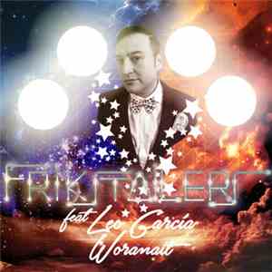 Frikstailers Feat Leo Garcia - Woranait