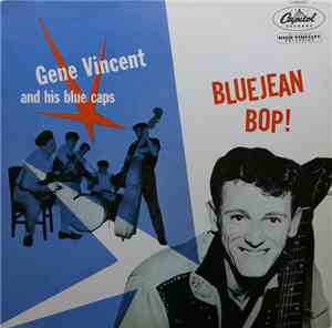Gene Vincent And His Blue Caps - Bluejean Bop!