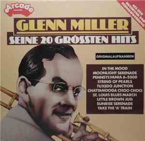 Glenn Miller - Seine 20 Grössten Hits