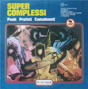 I Pooh / Profeti / Camaleonti - Super Complessi