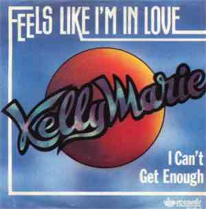 Kelly Marie - Feels Like I'm In Love / I Can't Get Enough