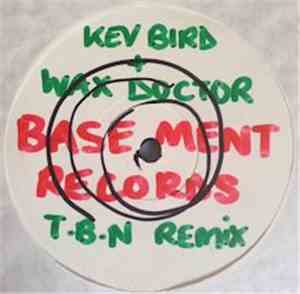 Kev Bird & The Wax Doctor - T.B.N Remix