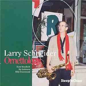 Larry Schneider - Ornettology