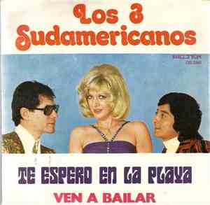 Los 3 Sudamericanos - Te Espero En La Playa