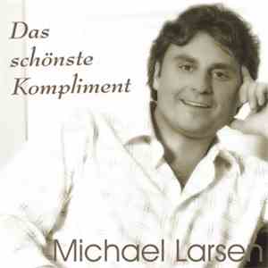 Michael Larsen  - Das Schönste Kompliment