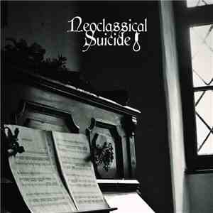Neoclassical Suicide - Neoclassical Suicide