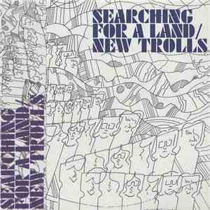 New Trolls - Searching For A Land