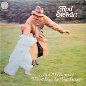 Rod Stewart - An Old Raincoat Won't Ever Let You Down