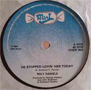 Roly Daniels - He Stopped Lovin' Her Today