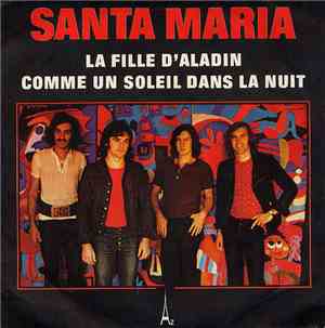 Santa Maria  - La Fille D'Aladin - Comme Un Soleil Dans La Nuit
