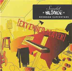Scarlet Blonde - Bedroom Superstars [Extended Player]