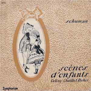 Schuman, Celiny Chaillet-Richez - Scènes D'Enfants