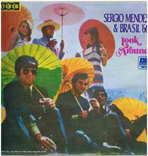 Sergio Mendes & Brasil '66 - Look Around
