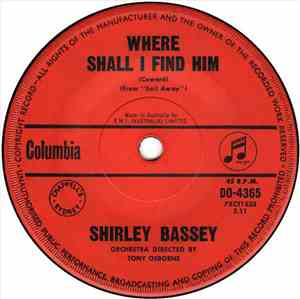 Shirley Bassey - Where Shall I Find Him