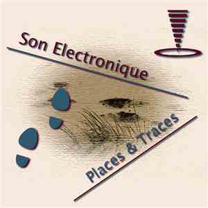 Son Electronique - Places & Traces