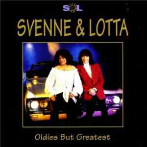 Svenne & Lotta - Oldies But Greatest