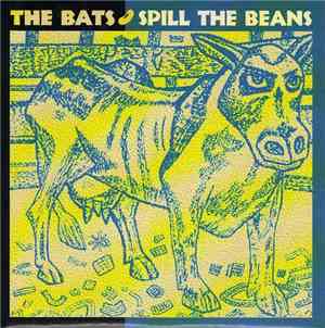 The Bats - Spill The Beans