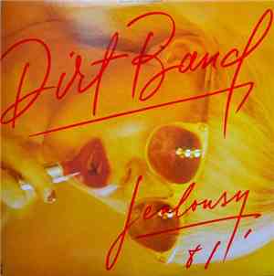 The Dirt Band - Jealousy