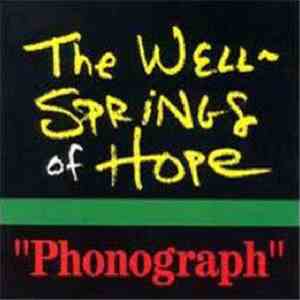 The Wellsprings Of Hope - Phonograph
