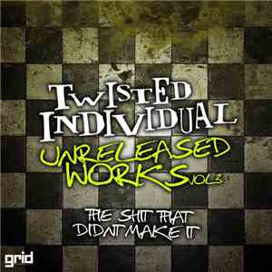 Twisted Individual -  Unreleased Works (Volume 3)