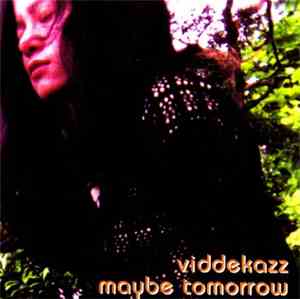 Viddekazz - Maybe Tomorrow