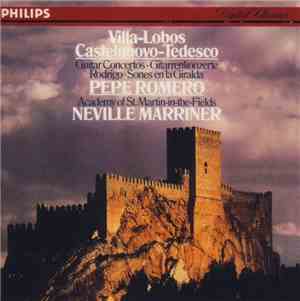 Villa-Lobos / Castelnuovo-Tedesco / Rodrigo - Pepe Romero, Academy Of St. M ...