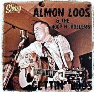 Almon Loos & The Hoop N' Hollers - Gettin' Loos