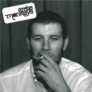 Arctic Monkeys - Whatever People Say I Am, That's What I'm Not