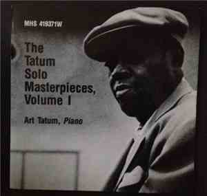 Art Tatum - The Tatum Solo Masterpieces, Volume I