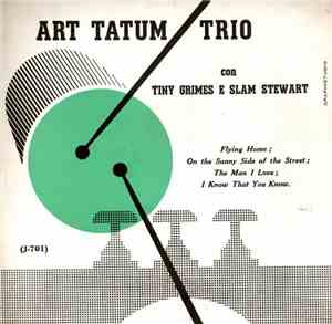 Art Tatum Trio - Art Tatum Trio Con Tiny Grimes E Slam Stewart