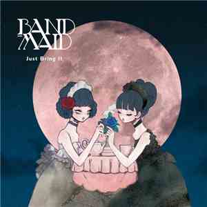 Band-Maid - Just Bring It