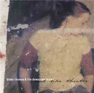 Blake Thomas & The Downtown Brown - Real Like Theater