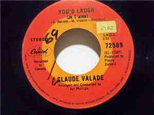 Claude Valade - You'd Laugh / Just Come Home