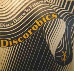 David H Fried, Neal Aronin, Robert A Satriano - Discorobics. Disco Dance Fo ...