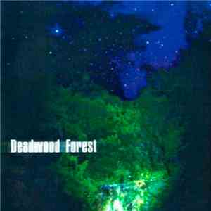 Deadwood Forest - Deadwood Forest