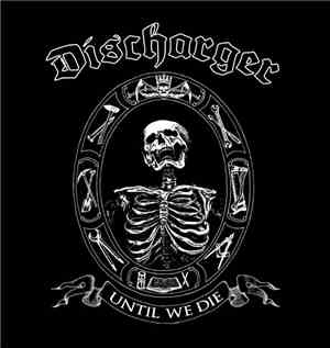 Discharger - Until We Die