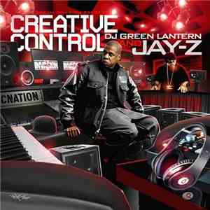 DJ Green Lantern & Jay-Z - Creative Control
