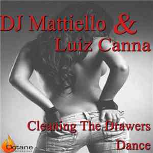 DJ Mattiello & Luiz Canna - Cleaning The Drawers / Dance