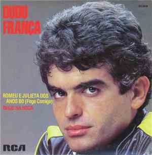 Dudu França - Romeu e Julieta dos Anos 80 (Foge Comigo) / Beijo na Boca