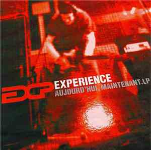 Experience - Aujourd'Hui, Maintenant.LP