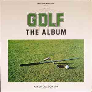 Frank Ellis , Denny Delk, Kevin Pollack, Teresa Tudury - Golf The Album