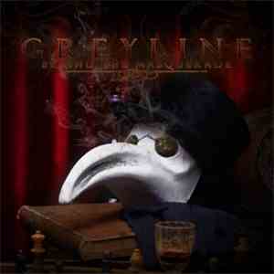 Greyline - Behind The Masquerade